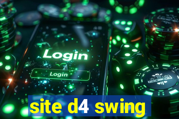 site d4 swing